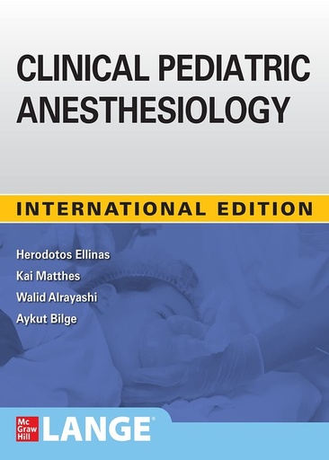 [B9781260460780] CLINICAL PEDIATRIC ANESTHESIOLOGY (LANGE) (IE)