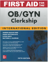 FIRST AID FOR THE OB/GYN CLERKSHIP 5E (IE)