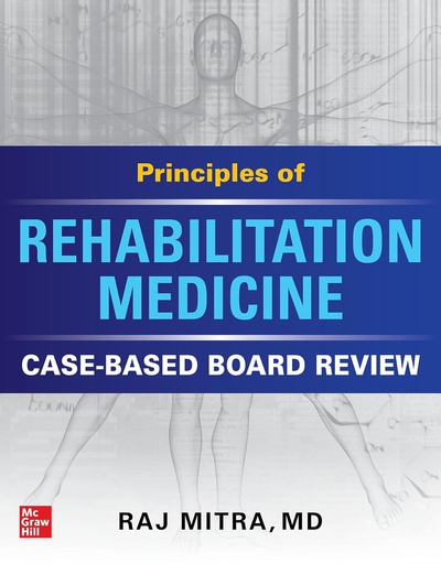 [B9781260470208] PRINCIPLES OF REHABILITATION BOARD REVIEW: QUESTIONS & ANSWE