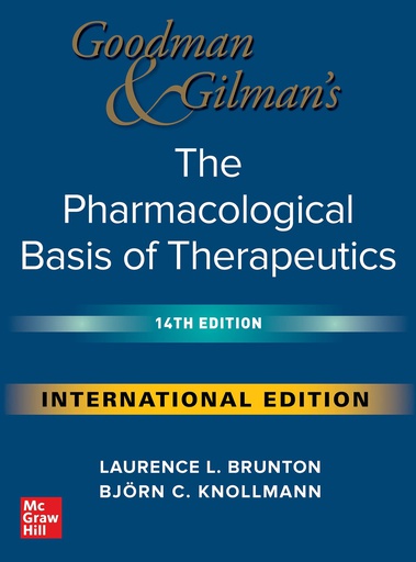 [B9781265016982] GOODMAN GILMAN'S PHARMACOLOGICAL BASIS THERAPEUTICS 14E (IE)