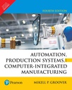 Automation, Production Systems, 
and Computer-Integrated Manufacturing, 4e