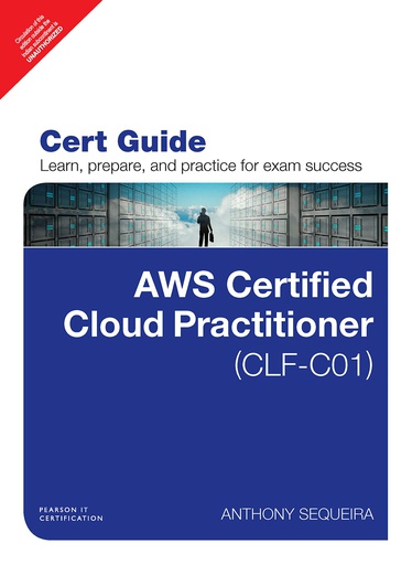 [B9789353945367] AWS Certified Cloud Practitioner (CLF-C01) Cert Guide