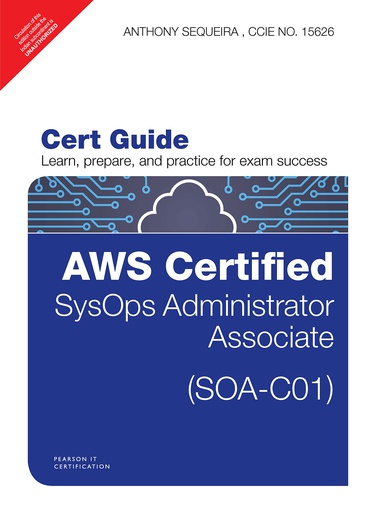 [B9789390168934] AWS Certified SysOps Administrator - Associate (SOA-C01) Cert Guide