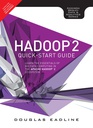 Hadoop 2 Quick-Start Guide, 1/e