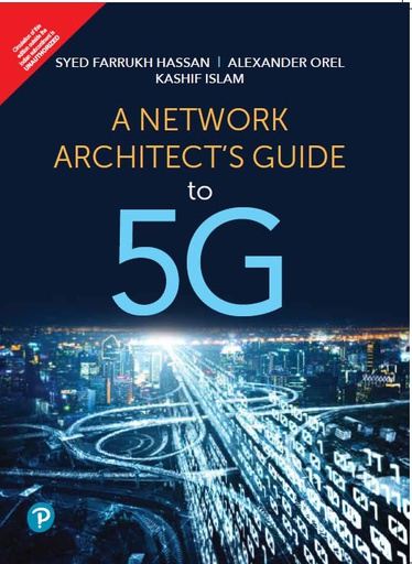 [B9788119847518] A Network Architect's Guide to 5G,1st Edition