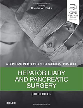 [B9780702072505] Hepatobiliary and Pancreatic Surgery: A Companion to Specialist Surgical Practice 6ed