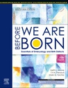 Before We Are Born: Essentials of Embryology and Birth Defects, 10/e-SAE